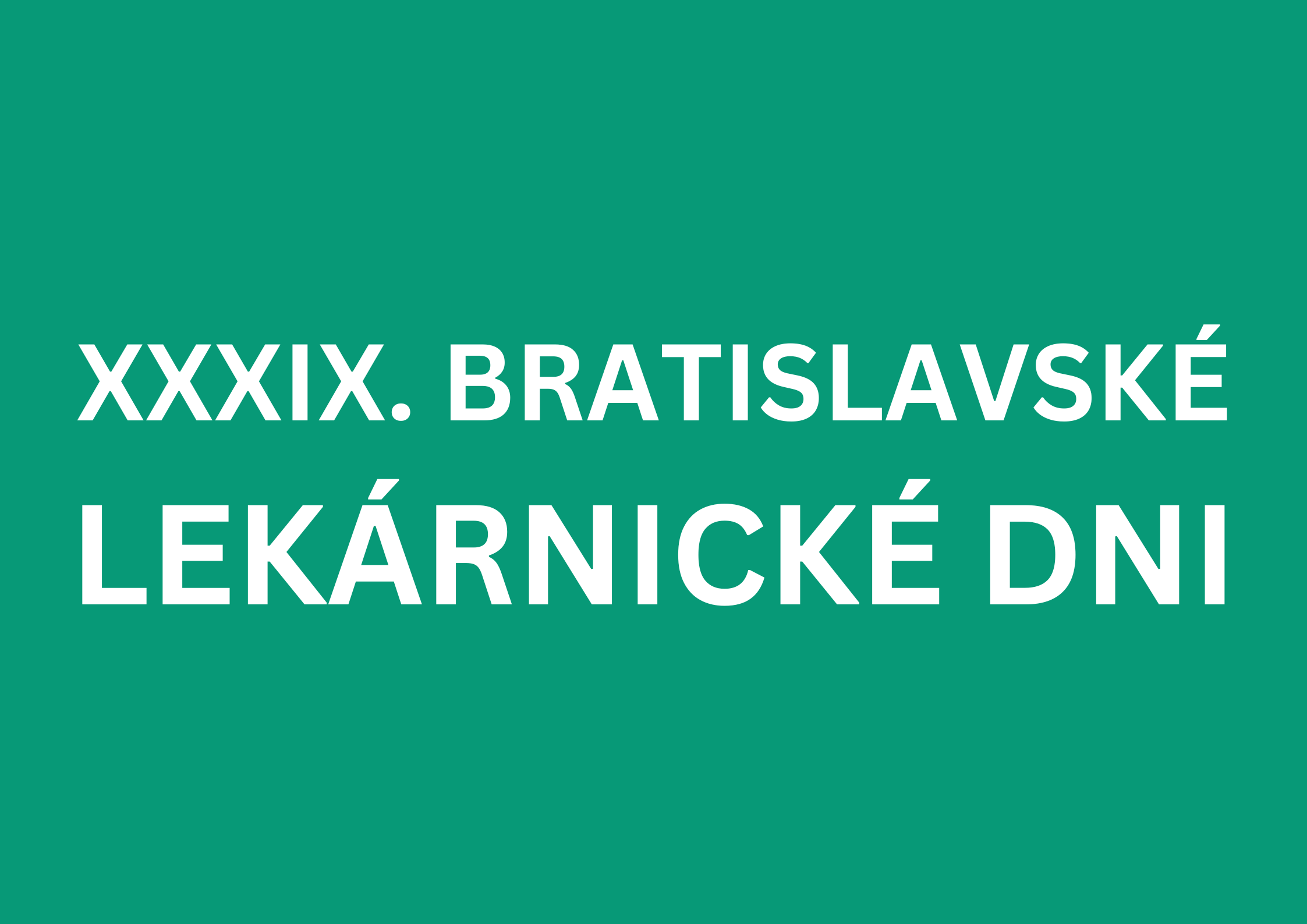 XXXIX. BRATISLAVSKÉ LEKÁRNICKÉ DNI